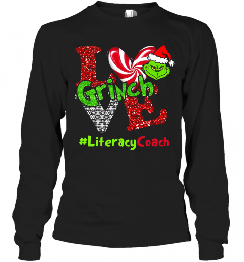 Love Grinch #Literacycoach Christmas T-Shirt Long Sleeved T-shirt 
