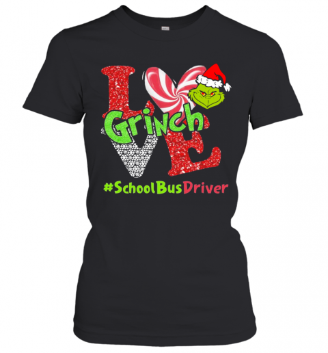 Love Grinch School Bus Driver Christmas T-Shirt Classic Women's T-shirt