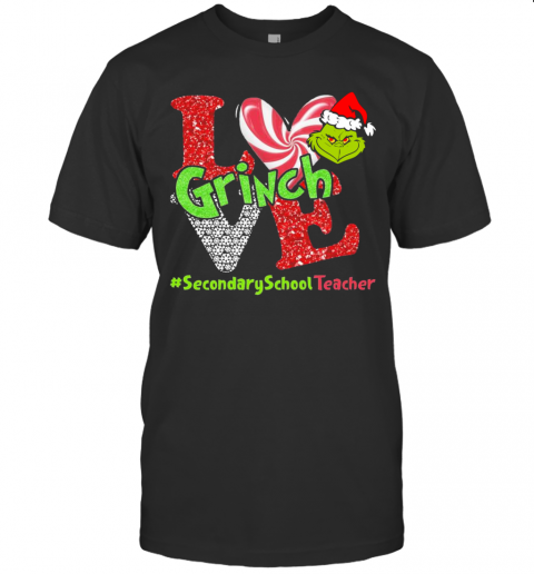 Love Grinch Secondary School Teacher Christmas T-Shirt