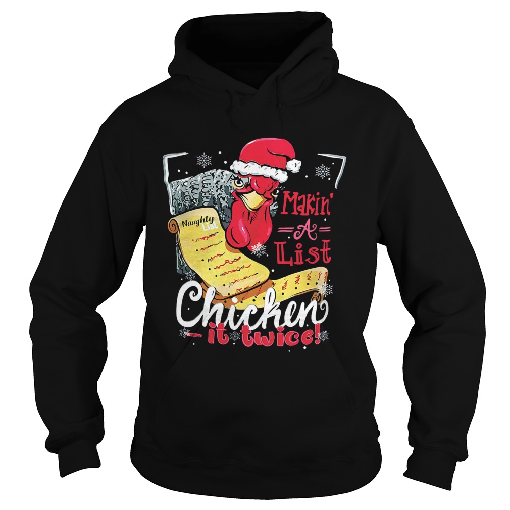 Making A List Chicken It Twice Christmas Hoodie