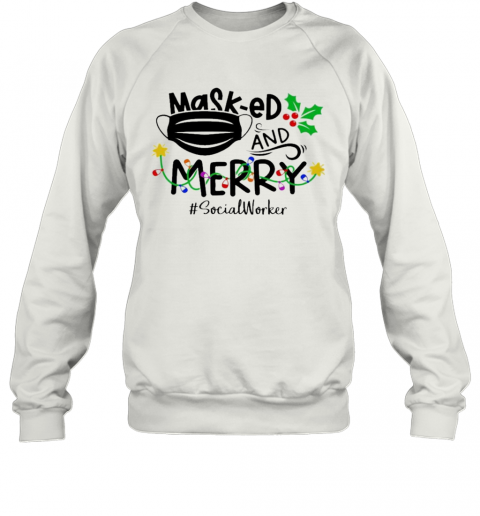 Mask Ed And Merry Christmas Socialworker T-Shirt Unisex Sweatshirt