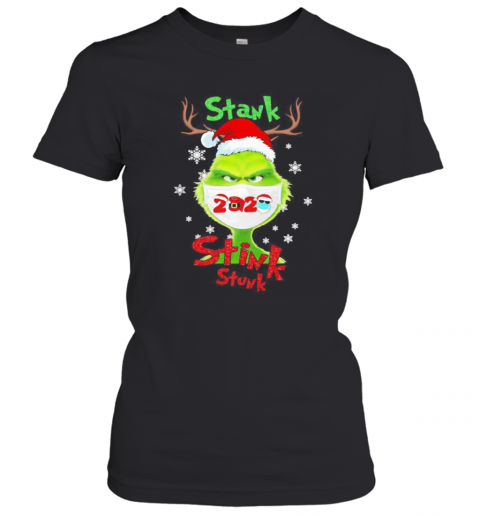 Merry Christmas Grinch Wear Mask Stink Stank Stunk 2020 T-Shirt Classic Women's T-shirt