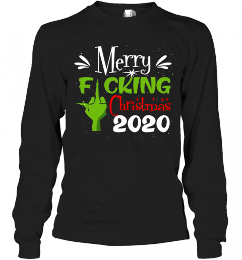 Merry Fuking Christmas 2020 Grinch T-Shirt Long Sleeved T-shirt 