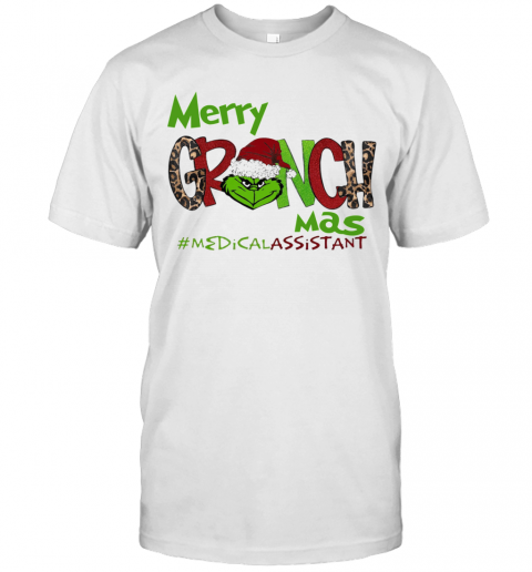 Merry Grinchmas Medical Assistant Christmas T-Shirt