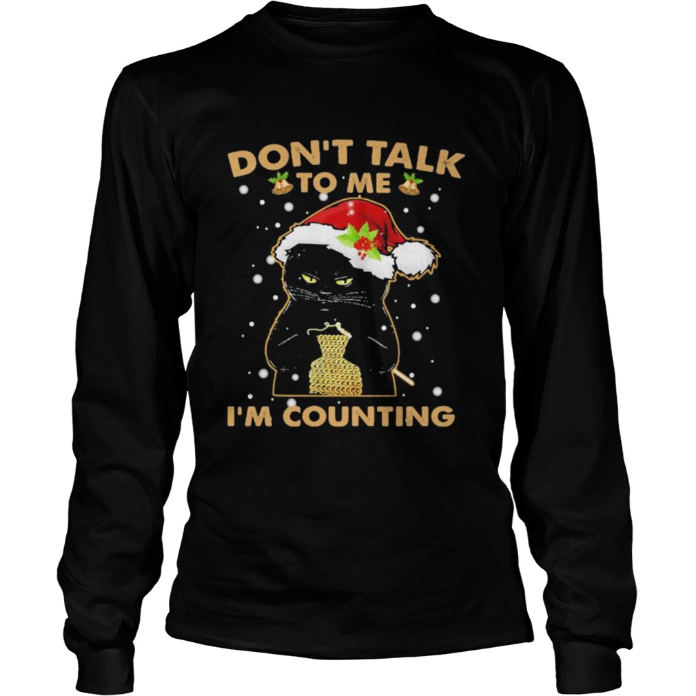 Merry christmas black cat dont talk to me im counting Long Sleeve