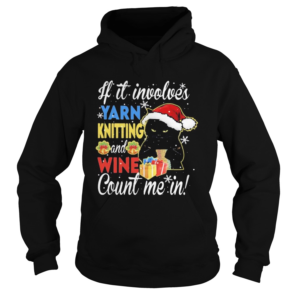 Merry christmas black cat if it involves yarn knitting and wine count me in Hoodie