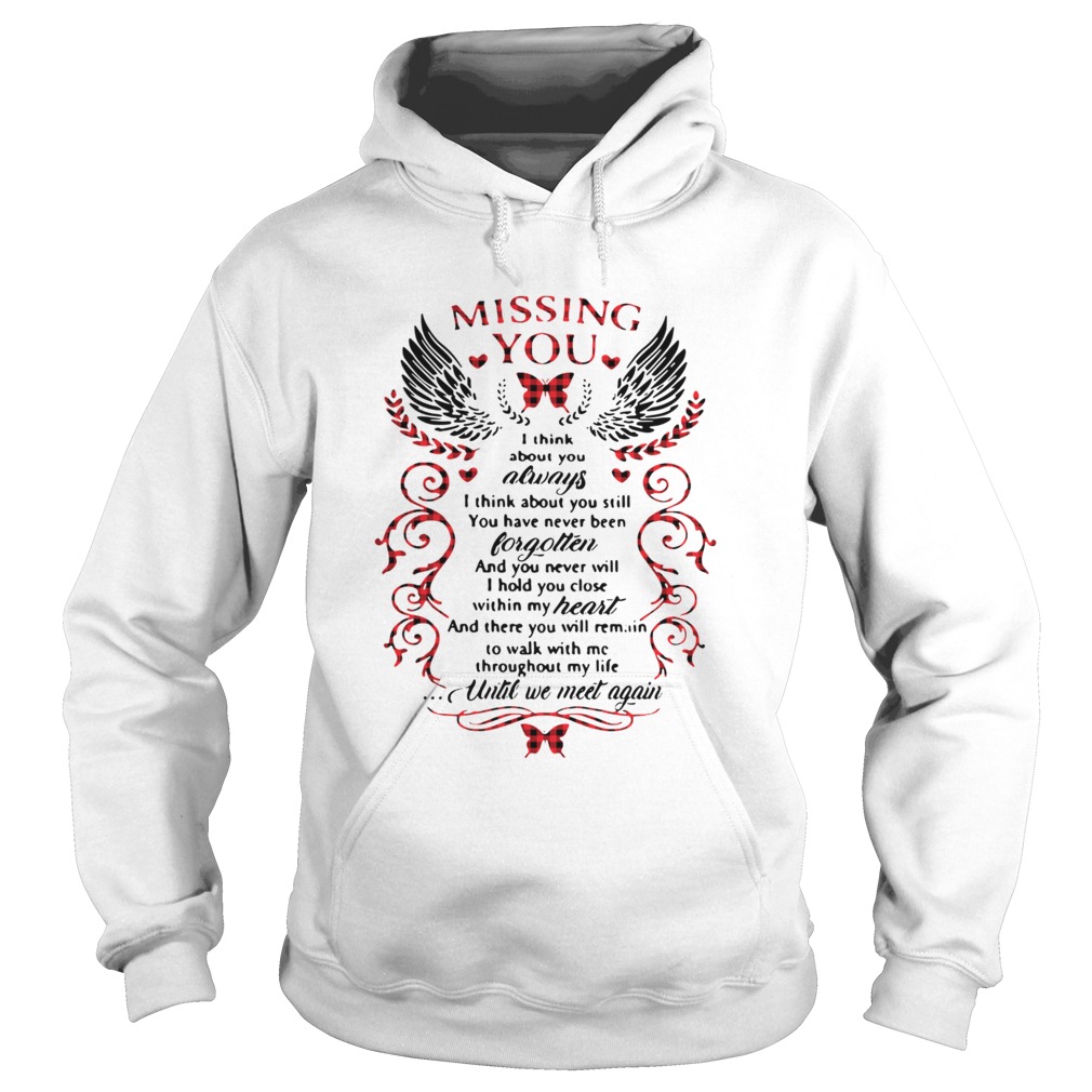 Missing You I Think About You Always I Think About You Still Hoodie