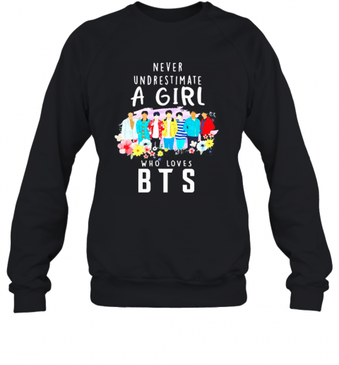 Never Underestimate A Girl Who Loves BTS Bangtan Boys T-Shirt Unisex Sweatshirt