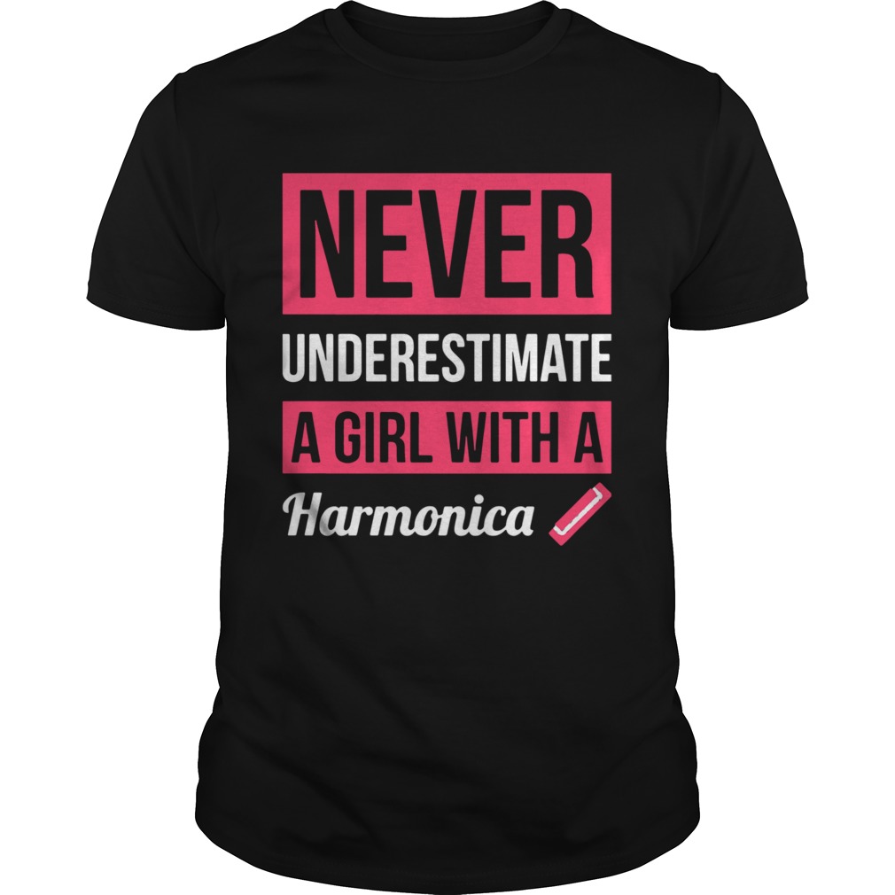 Never Underestimate A Girl With A Harmonica shirt