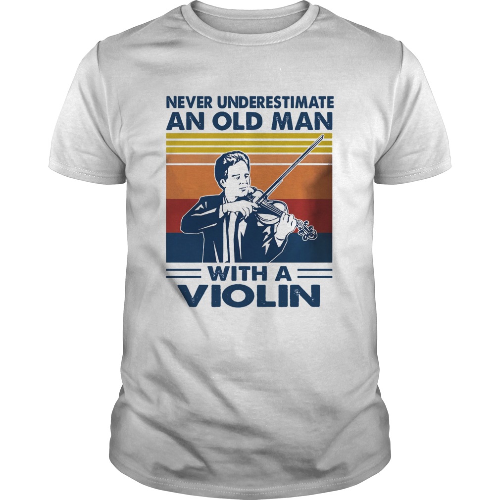 Never Underestimate An Old Man With A Violin Vinatge shirt