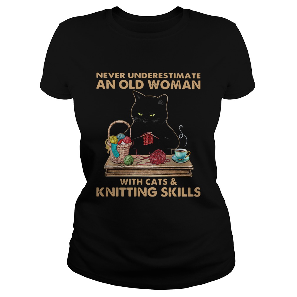 Never Underestimate An Old Woman With Cat And Knitting Skills Classic Ladies