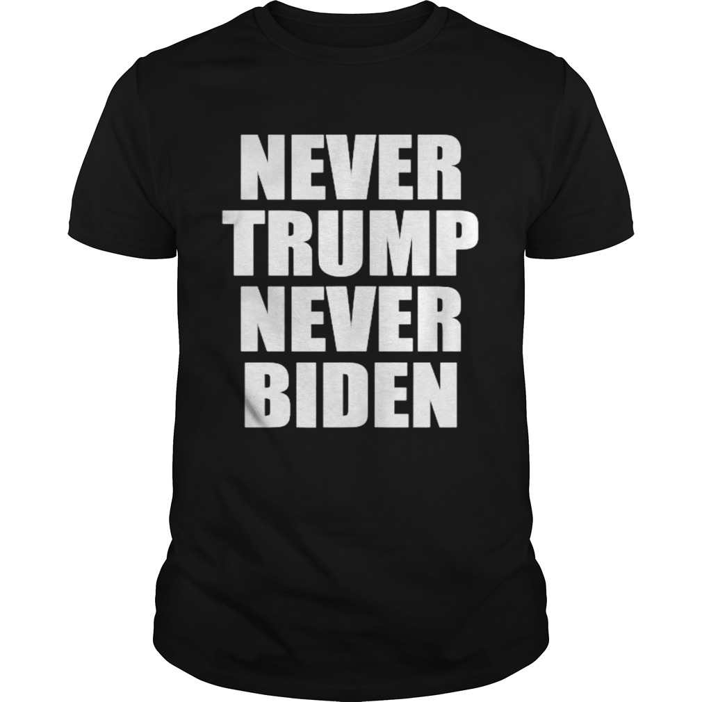 Never trump never joe biden shirt