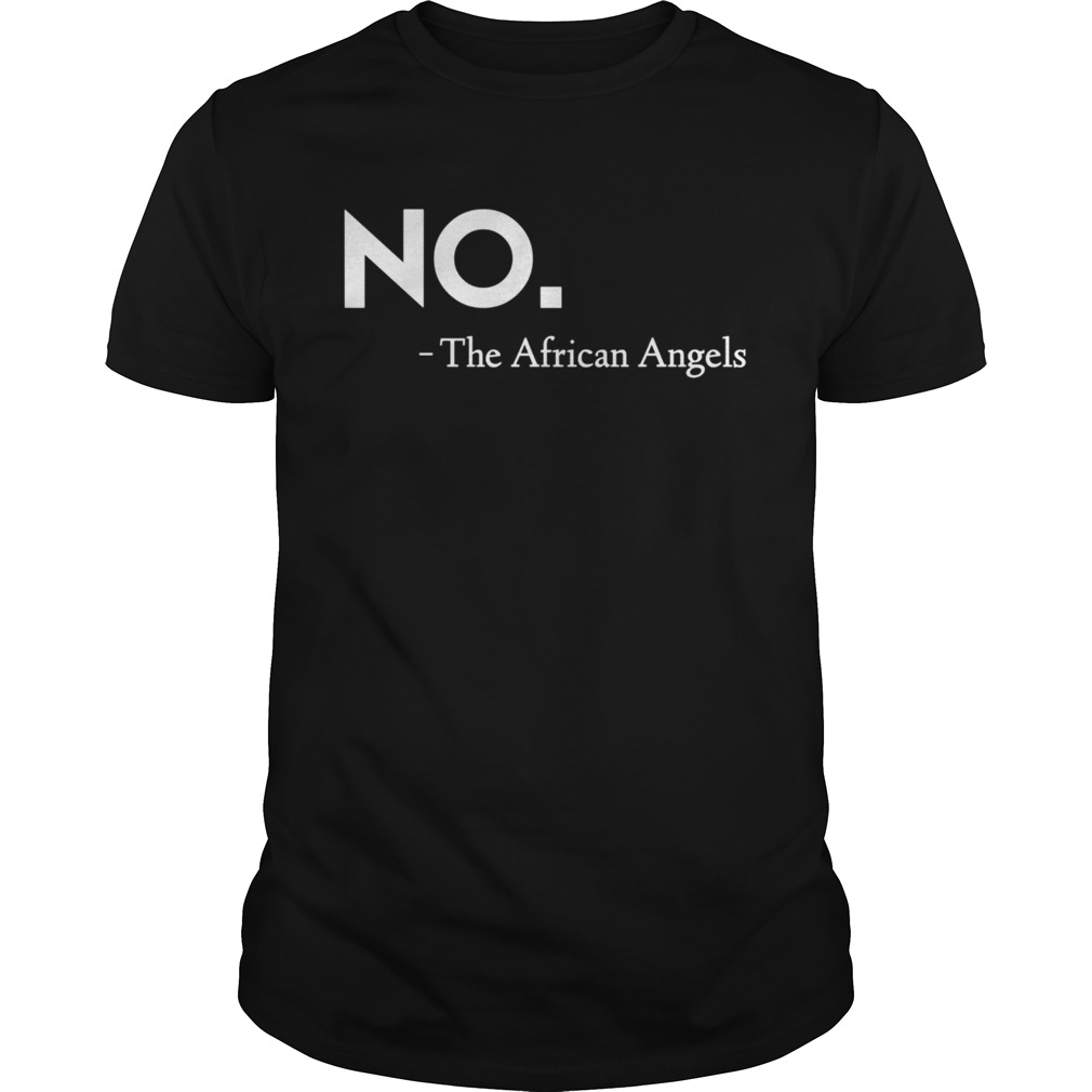 No The African Angels Prayer Response shirt