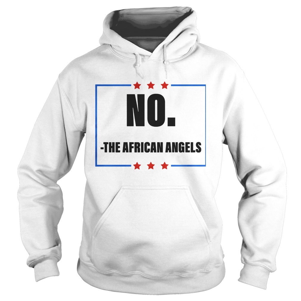 No The African Angels Stars Election Hoodie