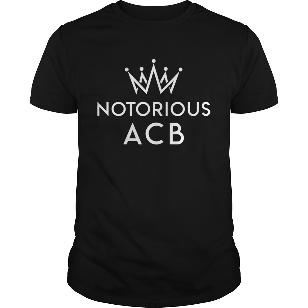 Notorious ACB Fill That Seat shirt