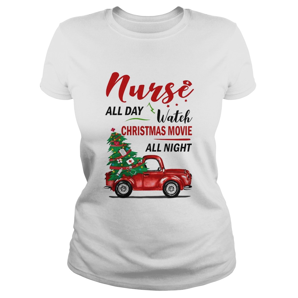 Nurse All Day Watch Christmas Movie All Night Classic Ladies
