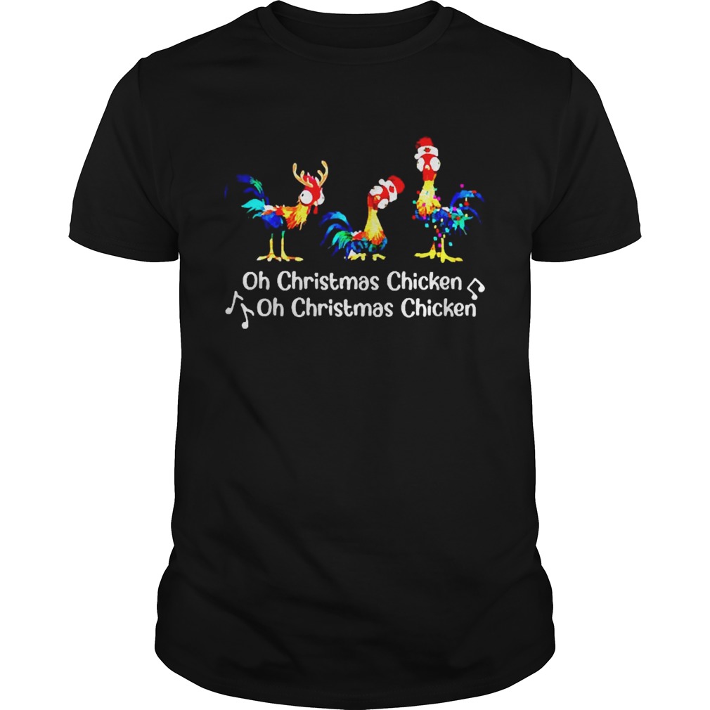 Oh Christmas Chicken Oh Christmas Chicken shirt