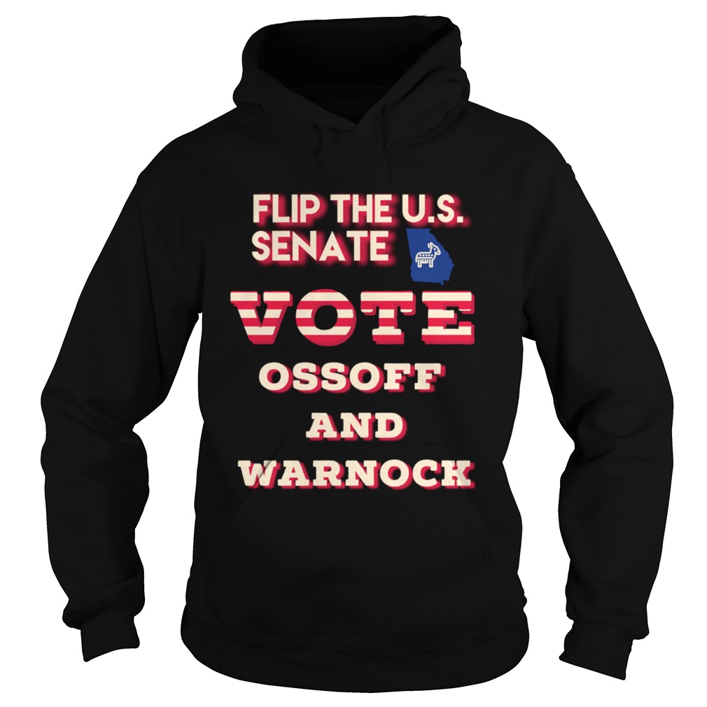 Ossoff Warnock Vote Georgia Flip US Senate Hoodie