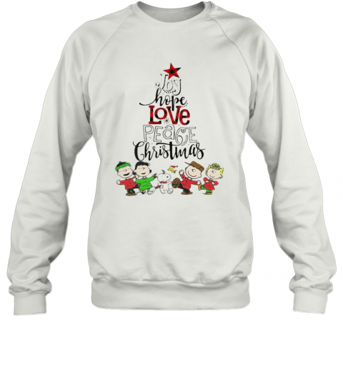 Peanuts Snoopy Woodstock Sally Brown Joy Hope Love Peace Believe Christmas T-Shirt Unisex Sweatshirt