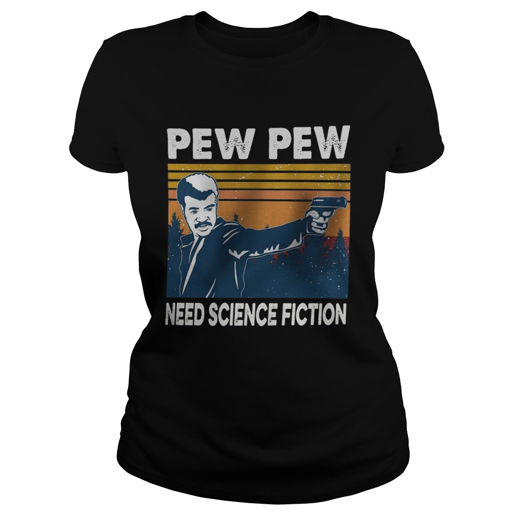 Pew Pew Need Science Fiction Vintage Classic Ladies