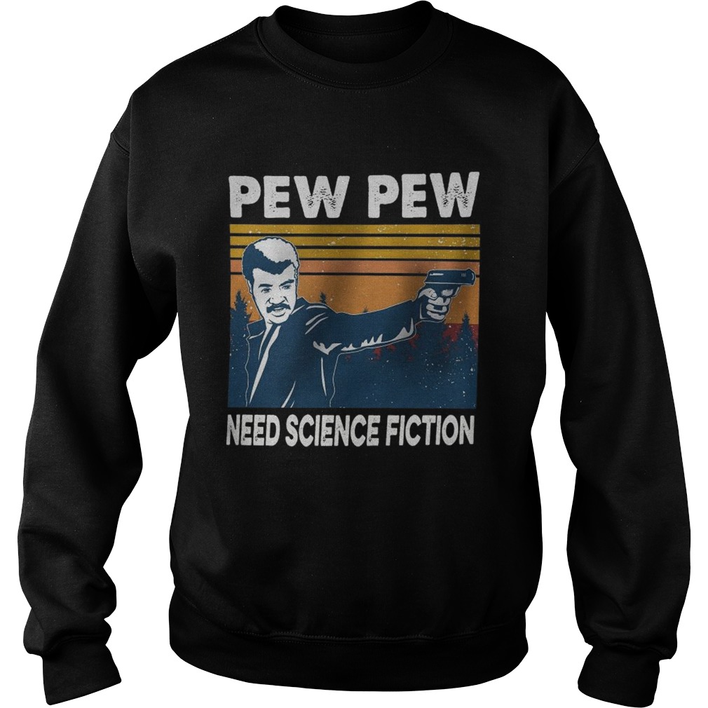 Pew Pew Need Science Fiction Vintage Sweatshirt