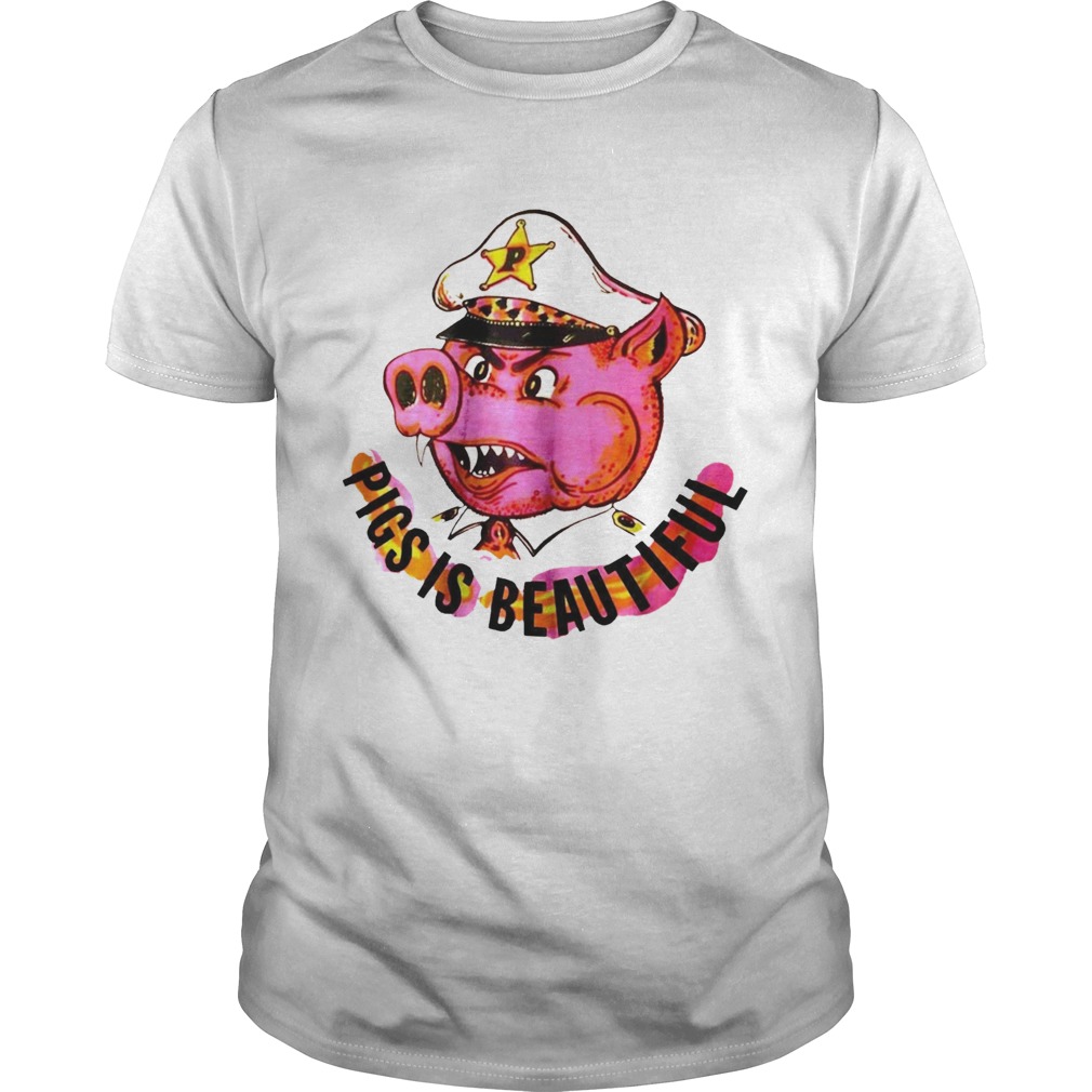 Pigs Is Beautiful shirt