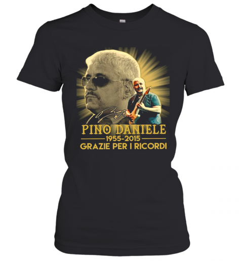 Pino Daniele 1955 2015 Grazie Per I Ricordi T-Shirt Classic Women's T-shirt
