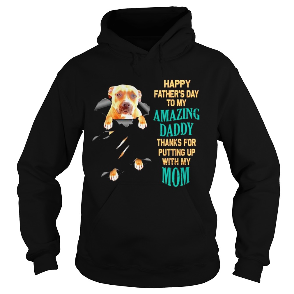 Pitbull Happy fathers day to my amazing daddy thank for putting up Hoodie
