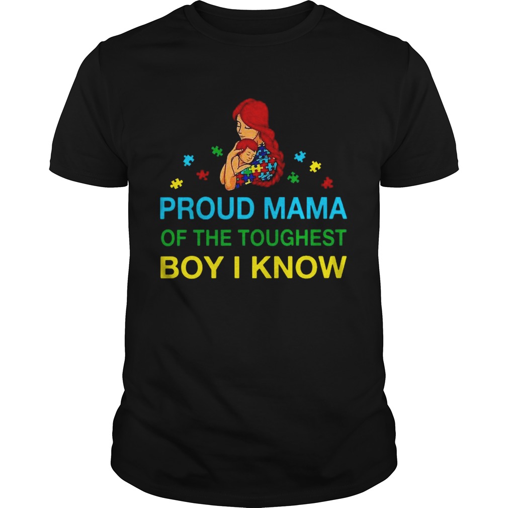Proud Mama Of The Toughest Boy I Know shirt