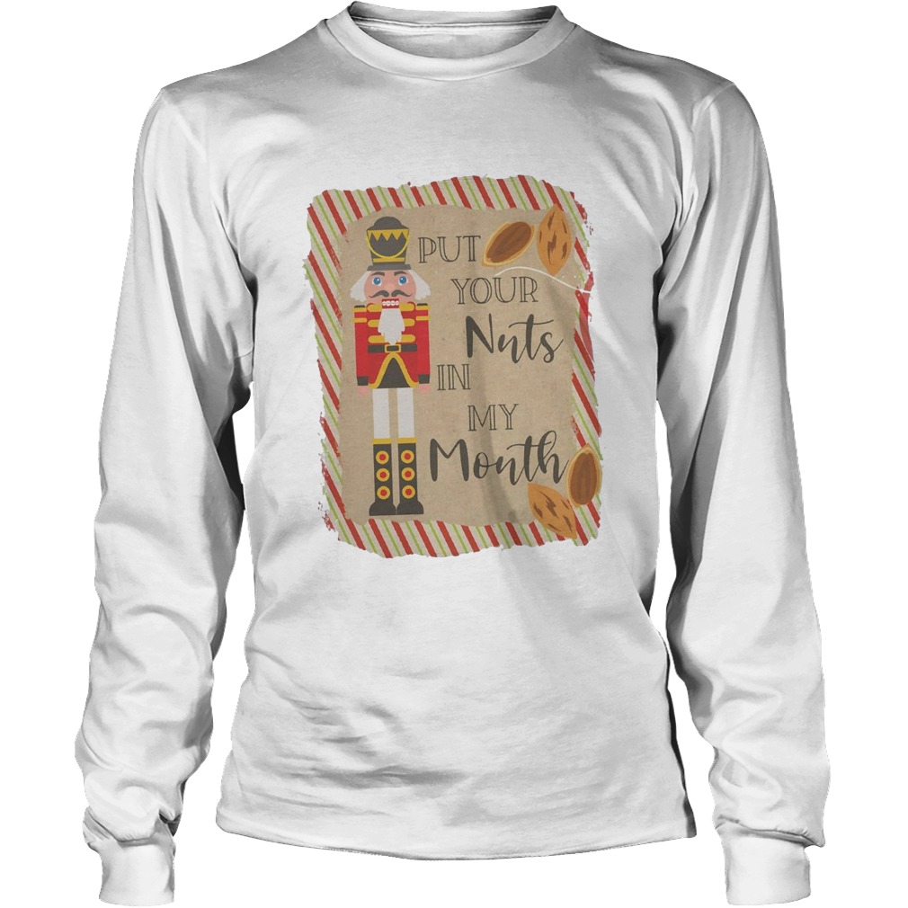 Put Your Nuts In My Mouth Long Sleeve