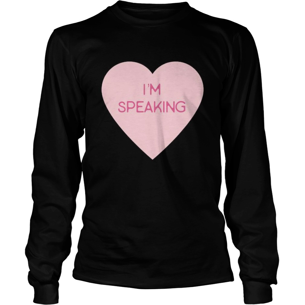 Quote Pink Heart Im Speaking Long Sleeve