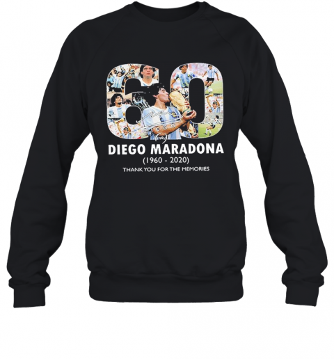 RIP Diego Maradona 1960 2020 Thank For You The Memories T-Shirt Unisex Sweatshirt
