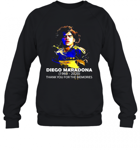 RIP Diego Maradona 1960 2020 Thank You For The Memories T-Shirt Unisex Sweatshirt