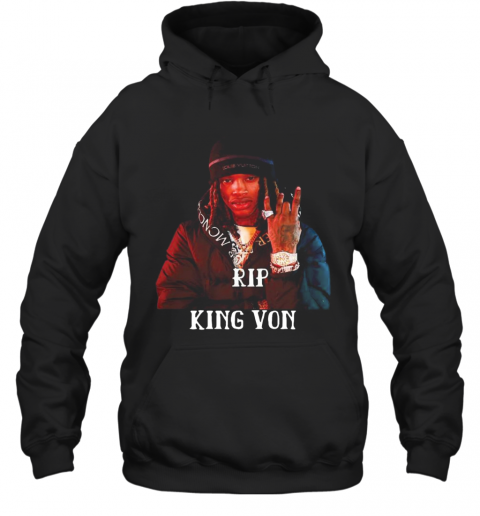 RIP King Von T-Shirt Unisex Hoodie