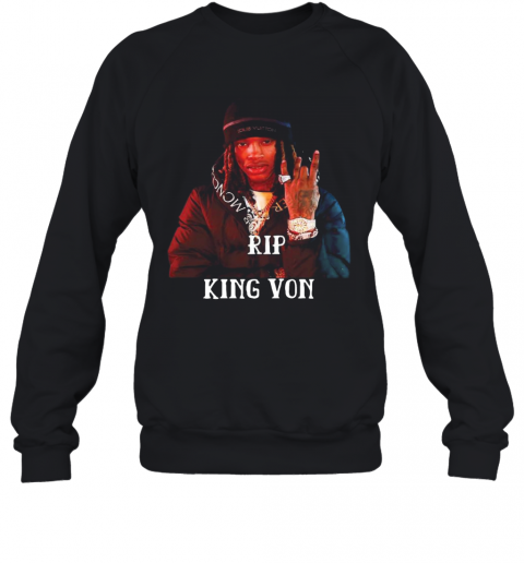 RIP King Von T-Shirt Unisex Sweatshirt