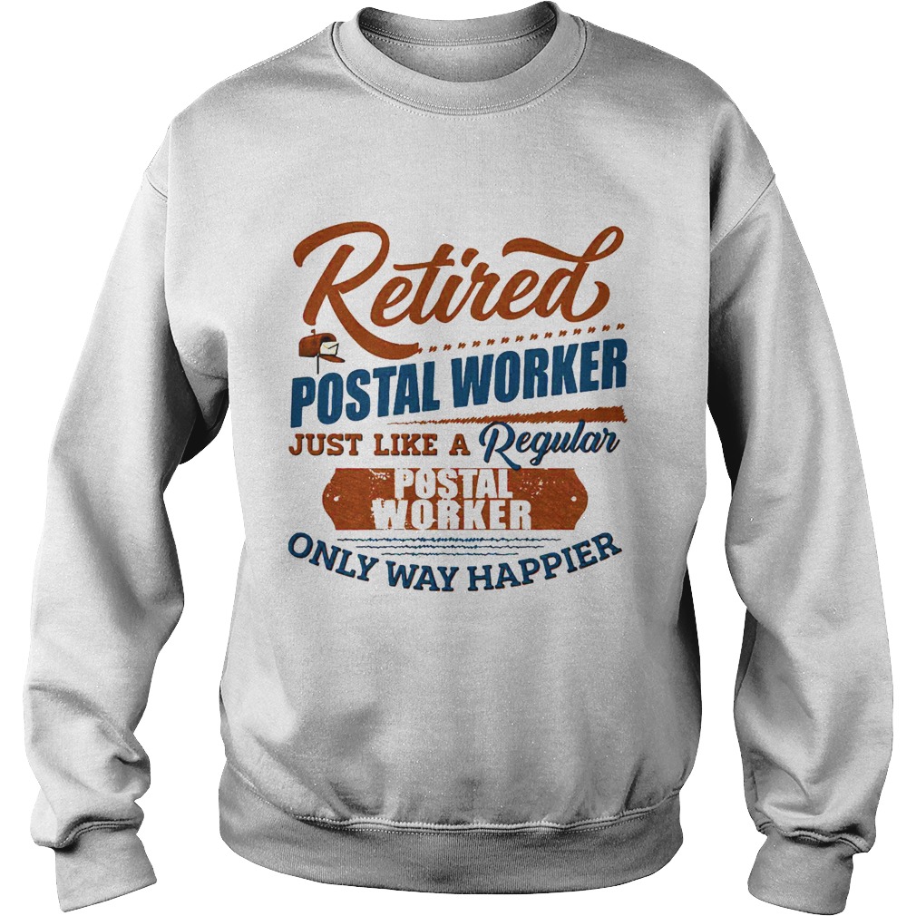 Retired Postal Worker Sweatshirt