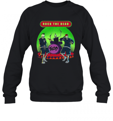 Rock The Dead T-Shirt Unisex Sweatshirt