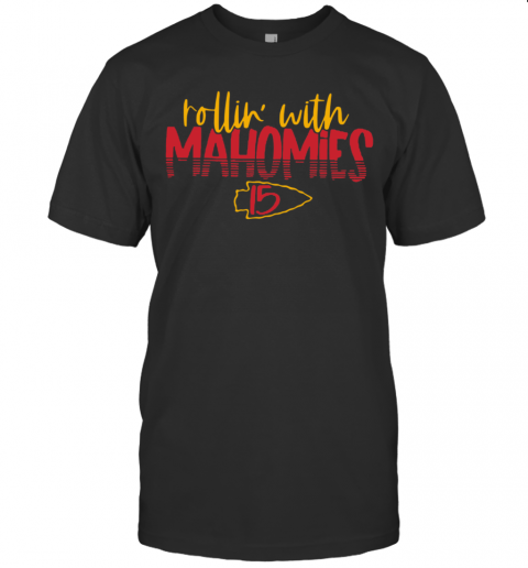 Rollin' With Mahomies Kansas City Chiefs T-Shirt