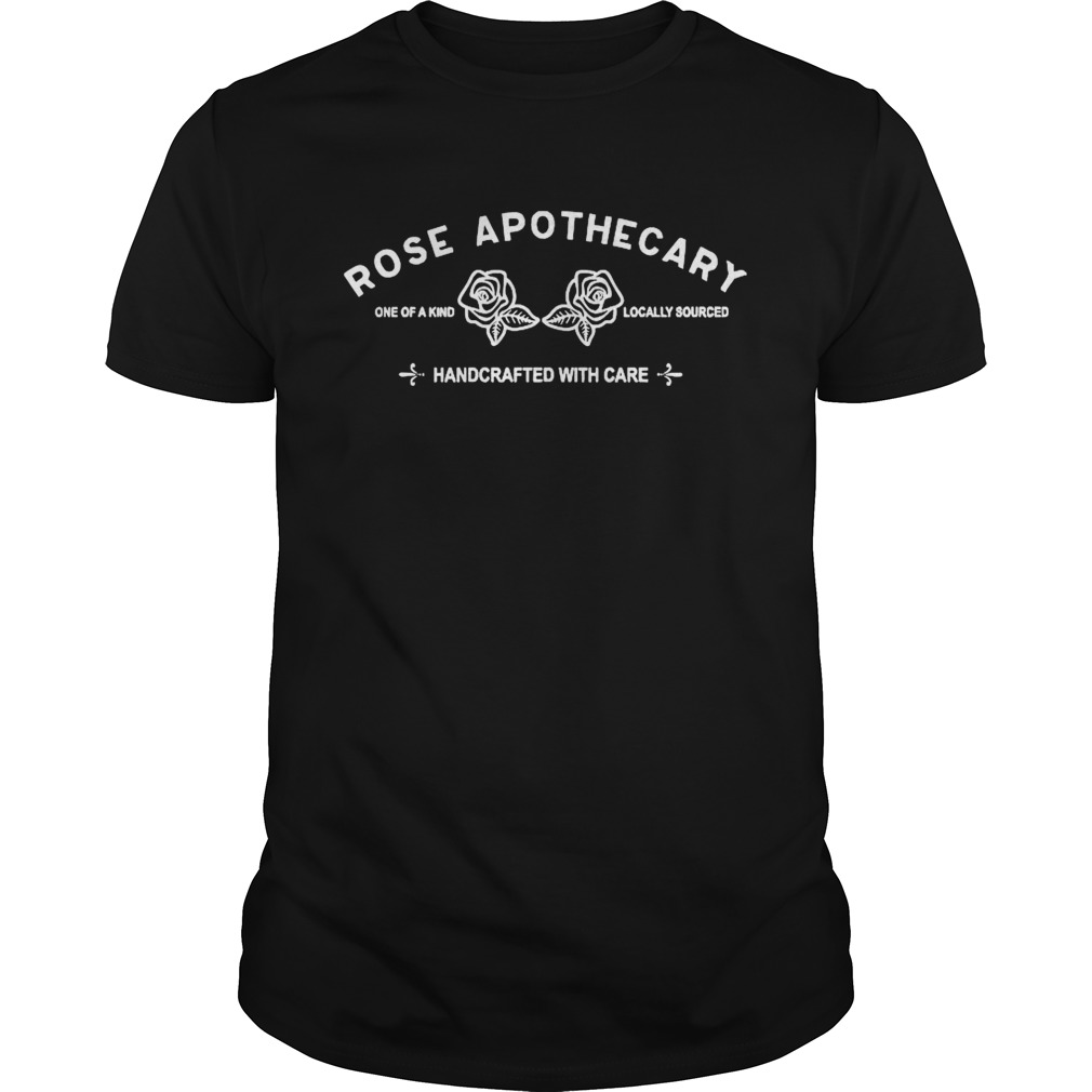 Rose Apothecary Schitts Creek Handcrafted With Care shirt