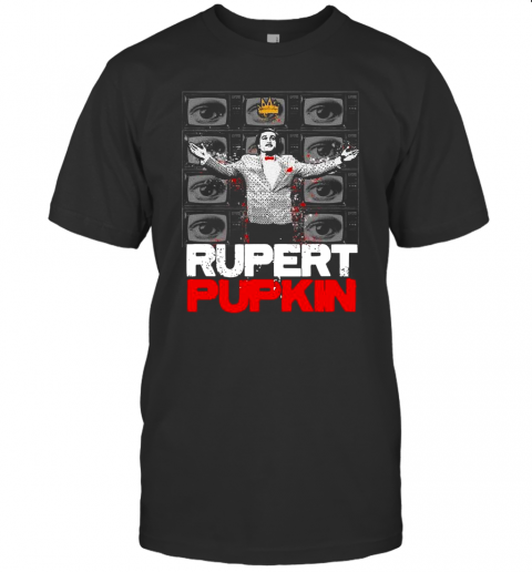 Rupert Pupkin T-Shirt