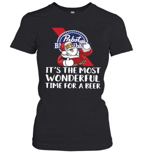 Santa Drink Pabst Blue Ribbon Beer Its The Most Wonderful Time For A Beer T-Shirt Classic Women's T-shirt