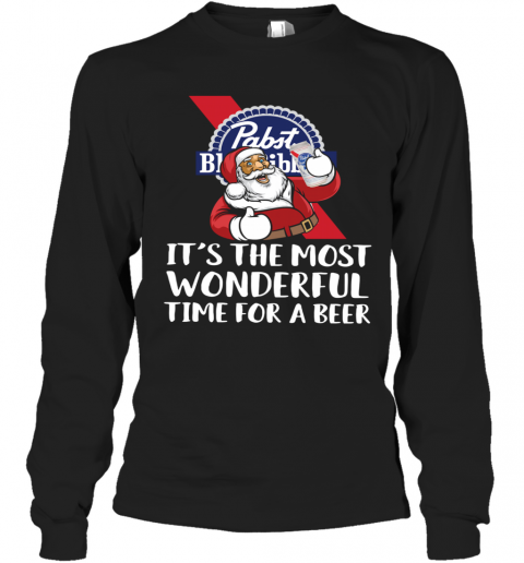 Santa Drink Pabst Blue Ribbon Beer Its The Most Wonderful Time For A Beer T-Shirt Long Sleeved T-shirt 