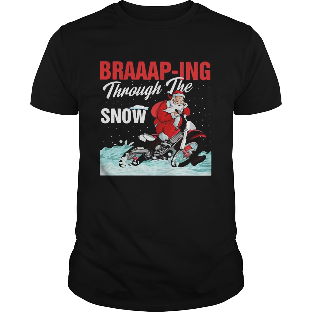 Santa Motocross Braaaping Through The Snow shirt