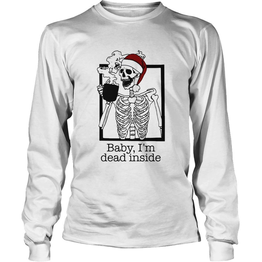 Santa Skeleton Baby Im Dead Inside Christmas Long Sleeve