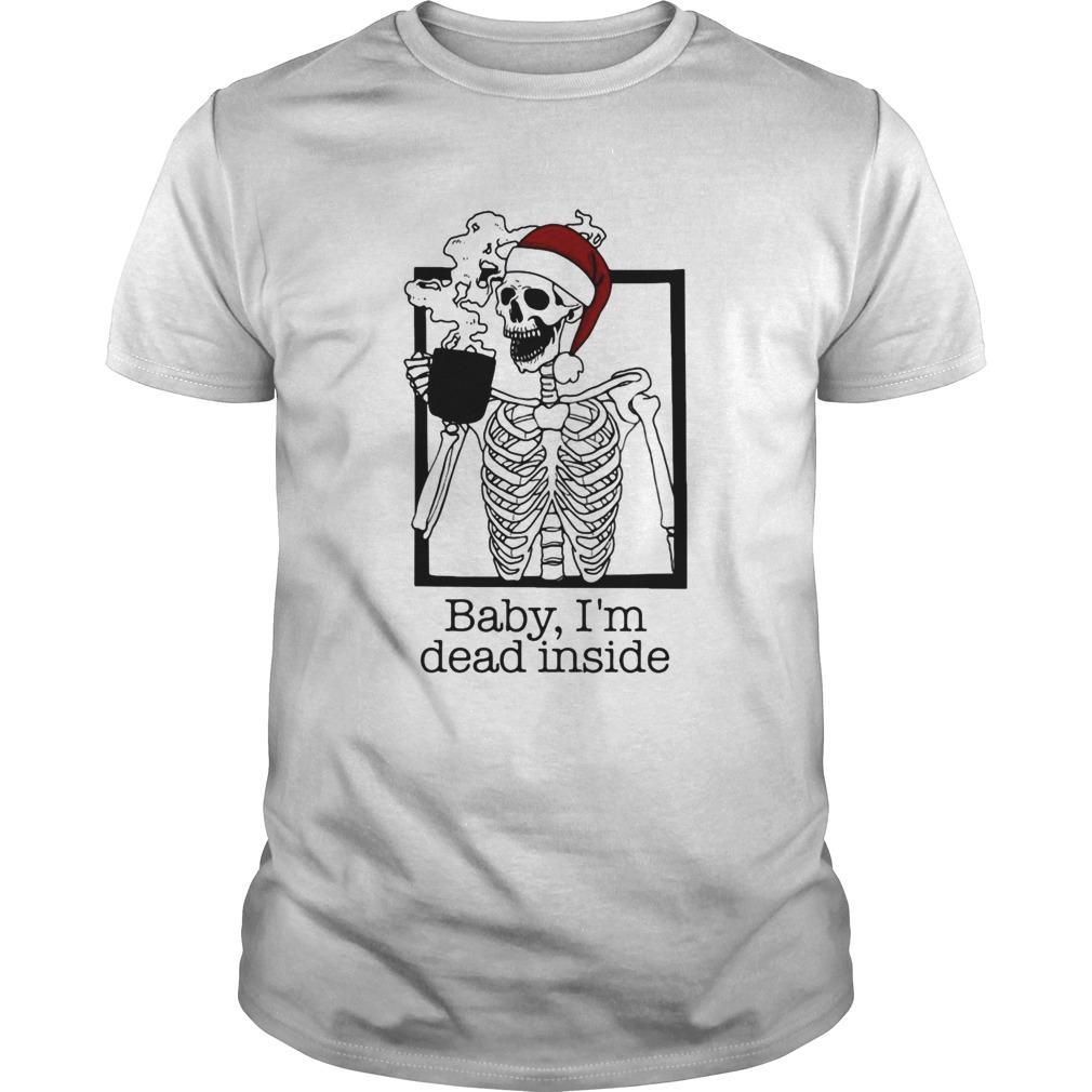 Santa Skeleton Baby Im Dead Inside Christmas shirt