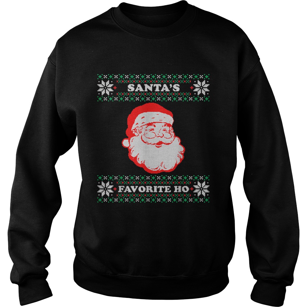 Santas Favorite Ho Inappropriate Ugly Christmas Sweatshirt