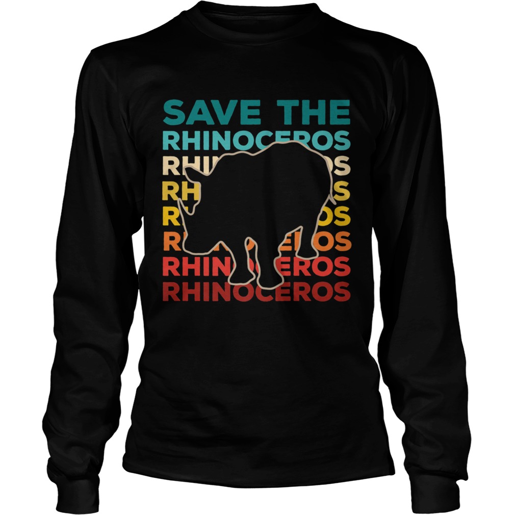 Save The Rhinoceros Environmentalist Long Sleeve