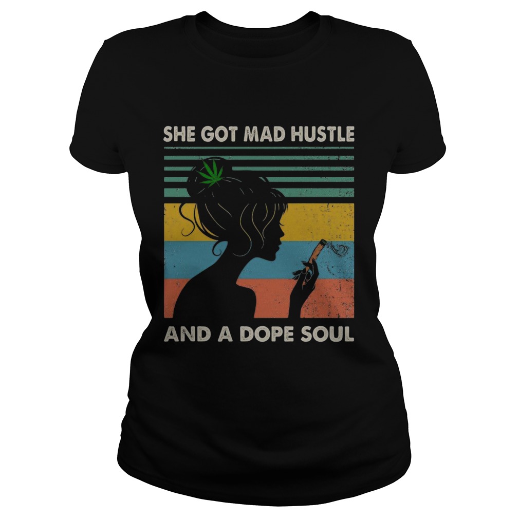 She got mad hustle and a dope soul Classic Ladies