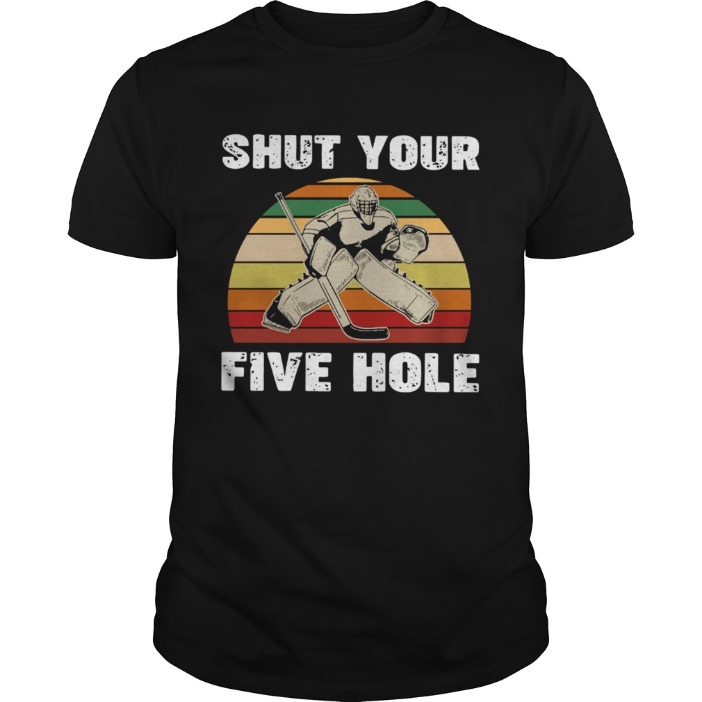 Shut Your Five Hole Vintage Retro shirt