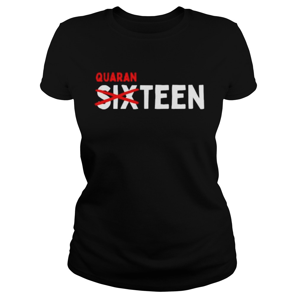 Sixteen Quaranteen 16th Teenager Classic Ladies